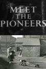 Meet the Pioneers