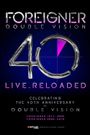 Foreigner Double Vision 40 Live.Reloaded