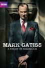 Mark Gatiss: A Study in Sherlock