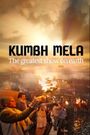 Kumbh Mela: The Greatest Show on Earth