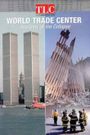 World Trade Center: Anatomy of the Collapse