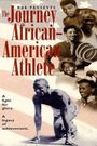The Journey of the African-American Athlete