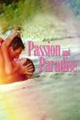 Passion & Paradise: Part 2