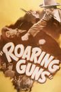 Roaring Guns