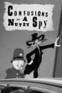 Confusions of a Nutzy Spy
