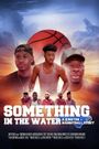 Something in the Water: A Kinston Basketball Story