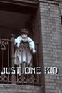 Just One Kid