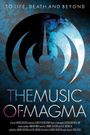 To Life Death and Beyond, the Music of Magma