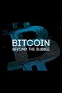 Bitcoin: Beyond The Bubble