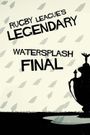 Rugby League's Legendary Watersplash Final