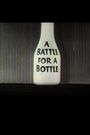 A Battle for a Bottle