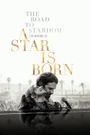 The Road to Stardom: Making 'A Star is Born'