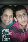 Who Killed My Son?