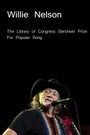 The Library of Congress Gershwin Prize for Popular Song: Willie Nelson
