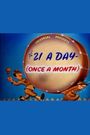 $21 a Day - (Once a Month)