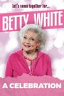 Betty White: A Celebration