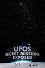 UFOs Secret Missions Exposed