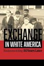 The Exchange. In White America. Kaukauna & King: 50 Years Later