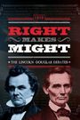 Right Makes Might: The Lincoln-Douglas Debates