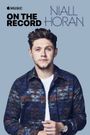 On the Record: Niall Horan - Flicker