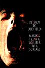 Return to Oldfield: Making from a Whisper to a Scream
