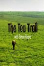 This World: The Tea Trail with Simon Reeve