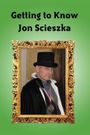 Getting to Know Jon Scieszka (The TRUE Story...)