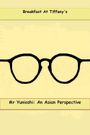 Mr. Yunioshi: An Asian Perspective