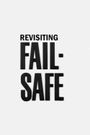 Revisiting 'Fail-Safe'
