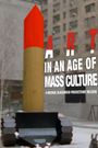 Art in an Age of Mass Culture
