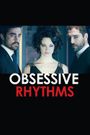 Obsessive Rhythms