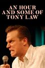 Tony Law: An Hour & Some of Tony Law
