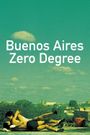 Buenos Aires Zero Degree: The Making of Happy Together
