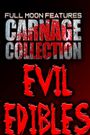 Carnage Collection: Evil Edibles