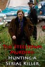 Steeltown Murders, Hunting a Serial Killer