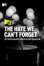 The Hate We Can't Forget: A Holocaust Memorial Special