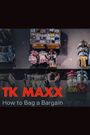 TK Maxx How to bag a bargain