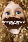 Witchcraft Motion Picture Company Presents: Horror Anthology - Volume 1