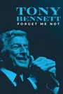 Tony Bennett: Forget Me Not