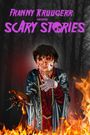Franny Kruugerr presents Scary Stories