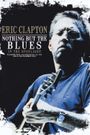 Eric Clapton Nothing But the Blues