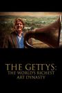 Gettys: The World's Richest Art Dynasty