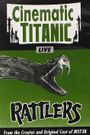 Cinematic Titanic: Rattlers
