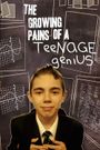 The Growing Pains of a Teenage Genius