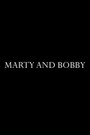 Marty & Bobby