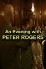 An Evening with... Peter Rogers