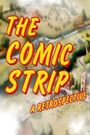 The Comic Strip: A Retrospective