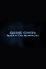Game Over: 'Resident Evil' Reanimated