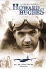 Howard Hughes: His Life, Loves and Films