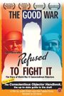 The Good War and Those Who Refused to Fight It